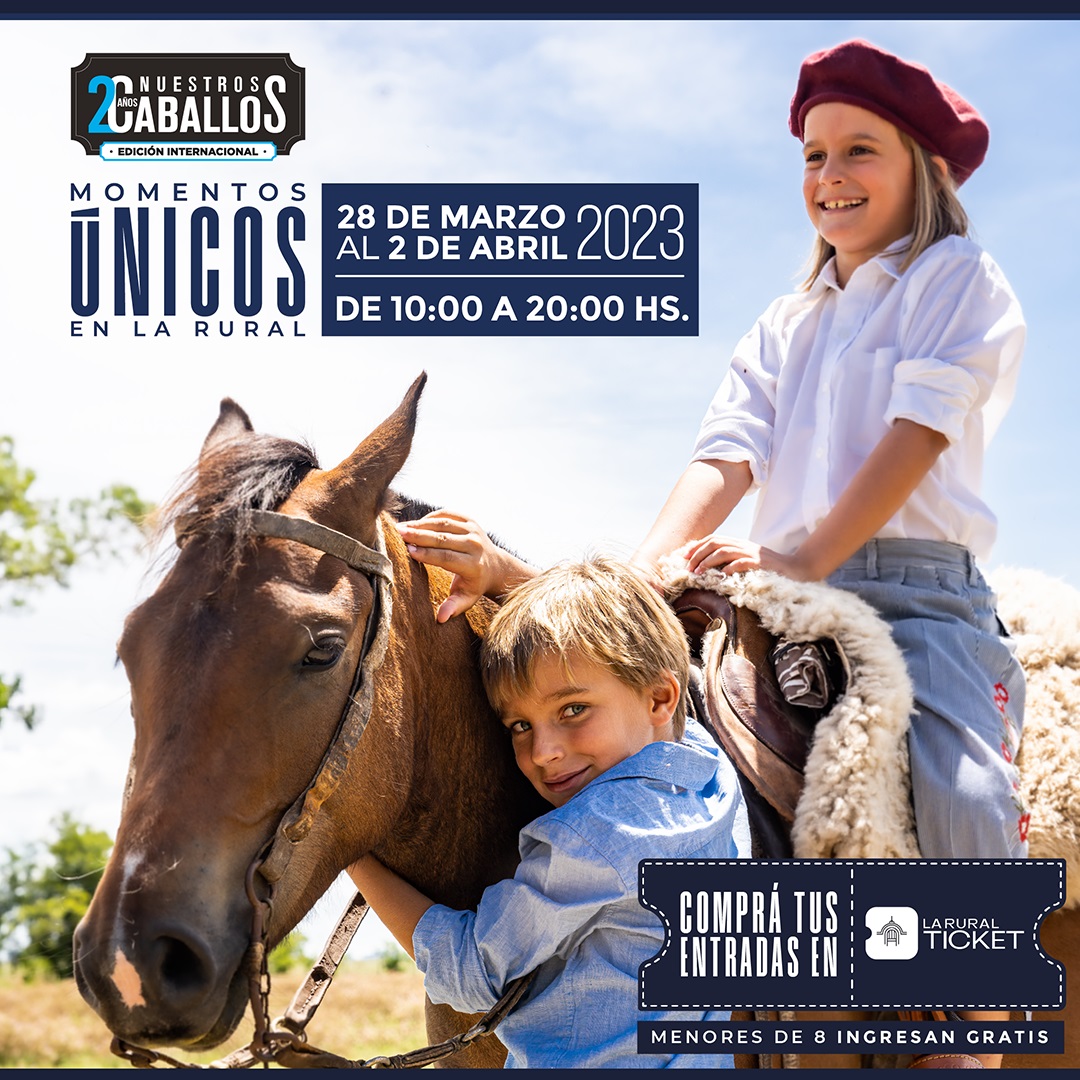 20° edición: Del 28 de marzo al 2 de abril llega “Nuestros Caballos” a La Rural
