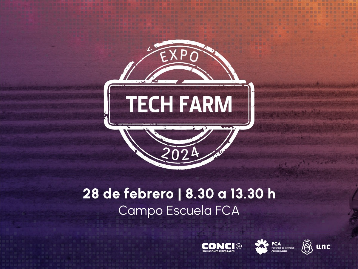 Llega la “EXPO: TECH FARM 2024” al Campo Escuela de la Facultad de Ciencias Agropecuarias UNC