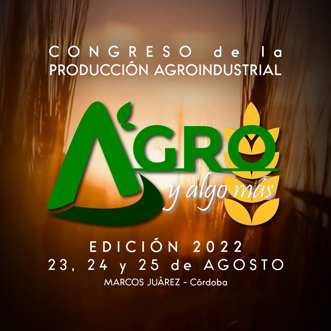 Será del 23 al 25 de agosto la segunda edición del Congreso "Agro y algo más" en Marcos Juárez