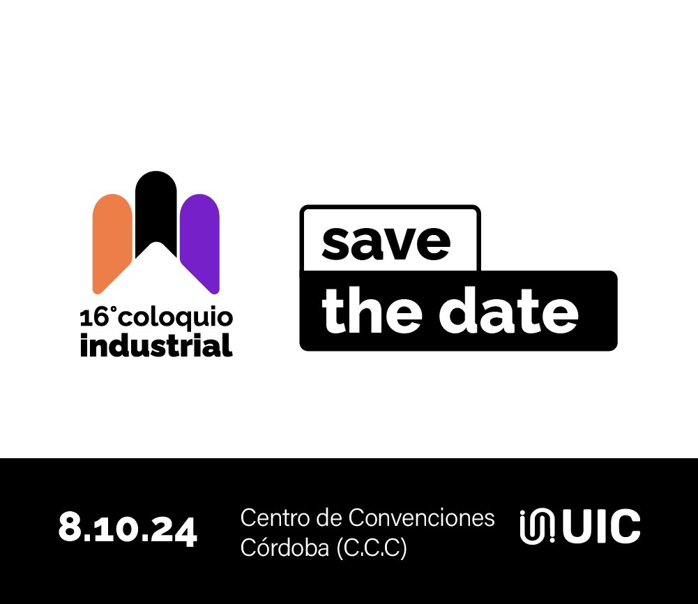 En el 16° Coloquio Industrial de la UIC se debatirán los desafíos y oportunidades para la transformación productiva